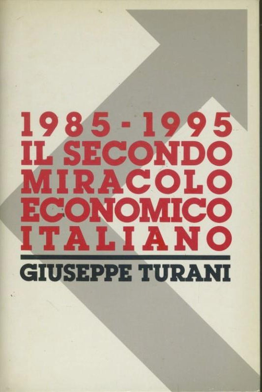 1985-1995 il secondo miracolo economico italiano - copertina