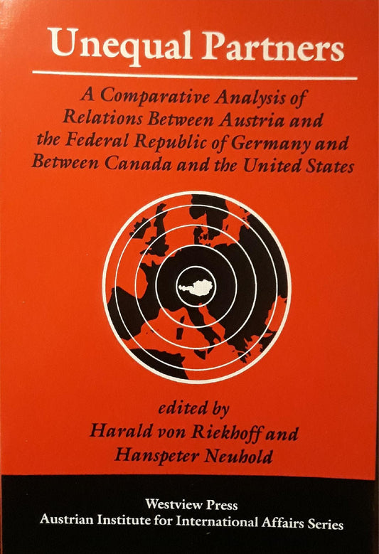 Unequal partners : a comparative analysis of relations between Austria and the Federal Republic of Germany and between Canada and the United States - copertina