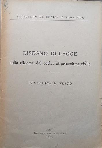 Disegno di Legge sulla riforma del codice di procedura civile. Relazione e testo - copertina