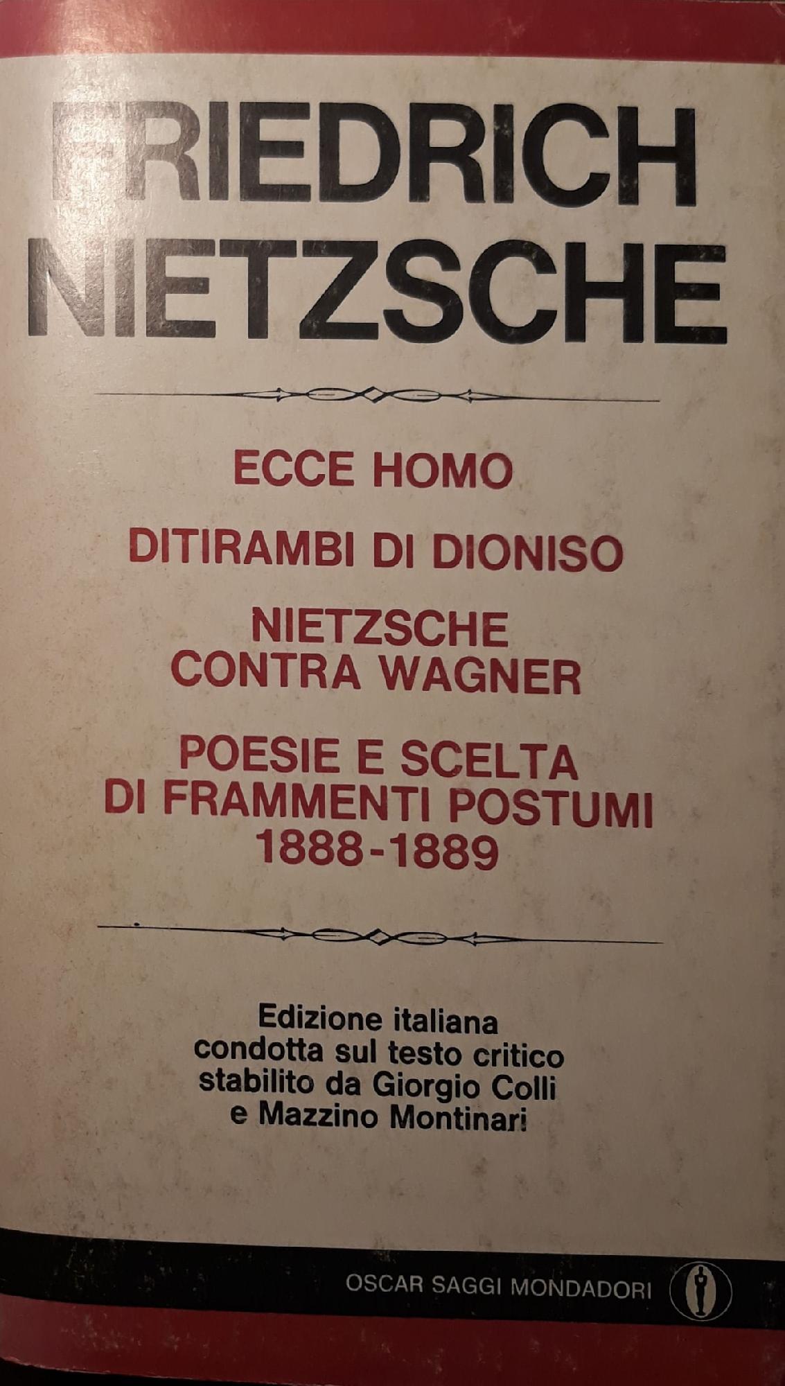 Ecce homo, ditirambi di Dionisio, Nietzsche contro Wagner, Poesia e scelta di frammenti postumi 1888-1889 - copertina