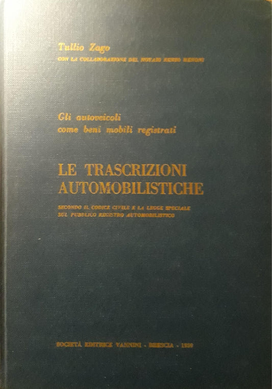Le trascrizioni automobilistiche: la automobili come beni mobili registrati. - copertina