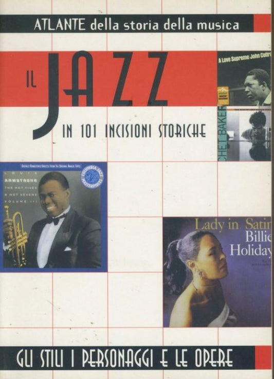Atlante della storia della musica : il jazz in 101 incisioni storiche : gli stili, i personaggi e le opere - copertina