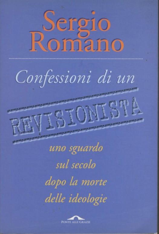 Confessioni di un revisionista : uno sguardo sul secolo dopo la morte delle ideologie - copertina
