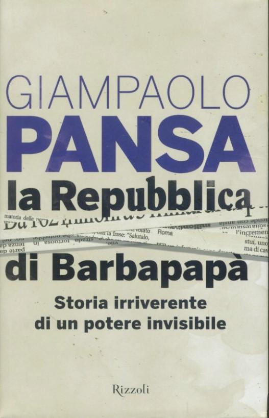 La repubblica di Barbapapà : storia irriverente di un potere invisibile - copertina