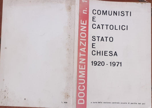 Comunisti e cattolici stato e chiesa 1920-1971 - copertina