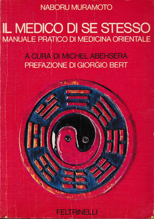 Il medico di se stesso : manuale pratico di medicina orientale - copertina