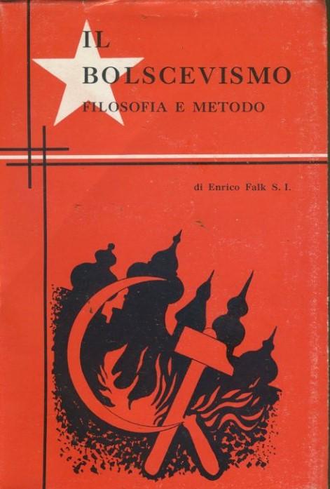 Il bolscevico. Filosofia e metodo - copertina
