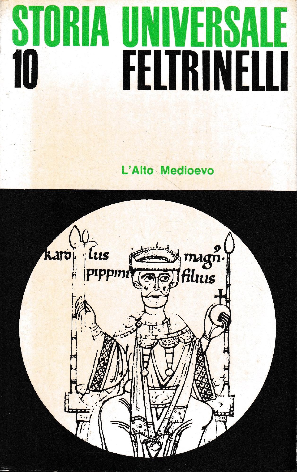 Storia Universale Feltrinelli. Vol. 10. L'alto Medioevo - copertina