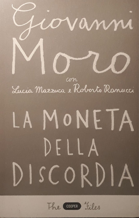 La moneta della discordia : l'euro e i cittadini dieci anni dopo - copertina