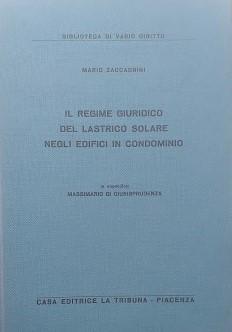 Il regime giuridico del lastrico solare negli edifici in condominio. In appendice: Massimario di giurisprudenza - copertina