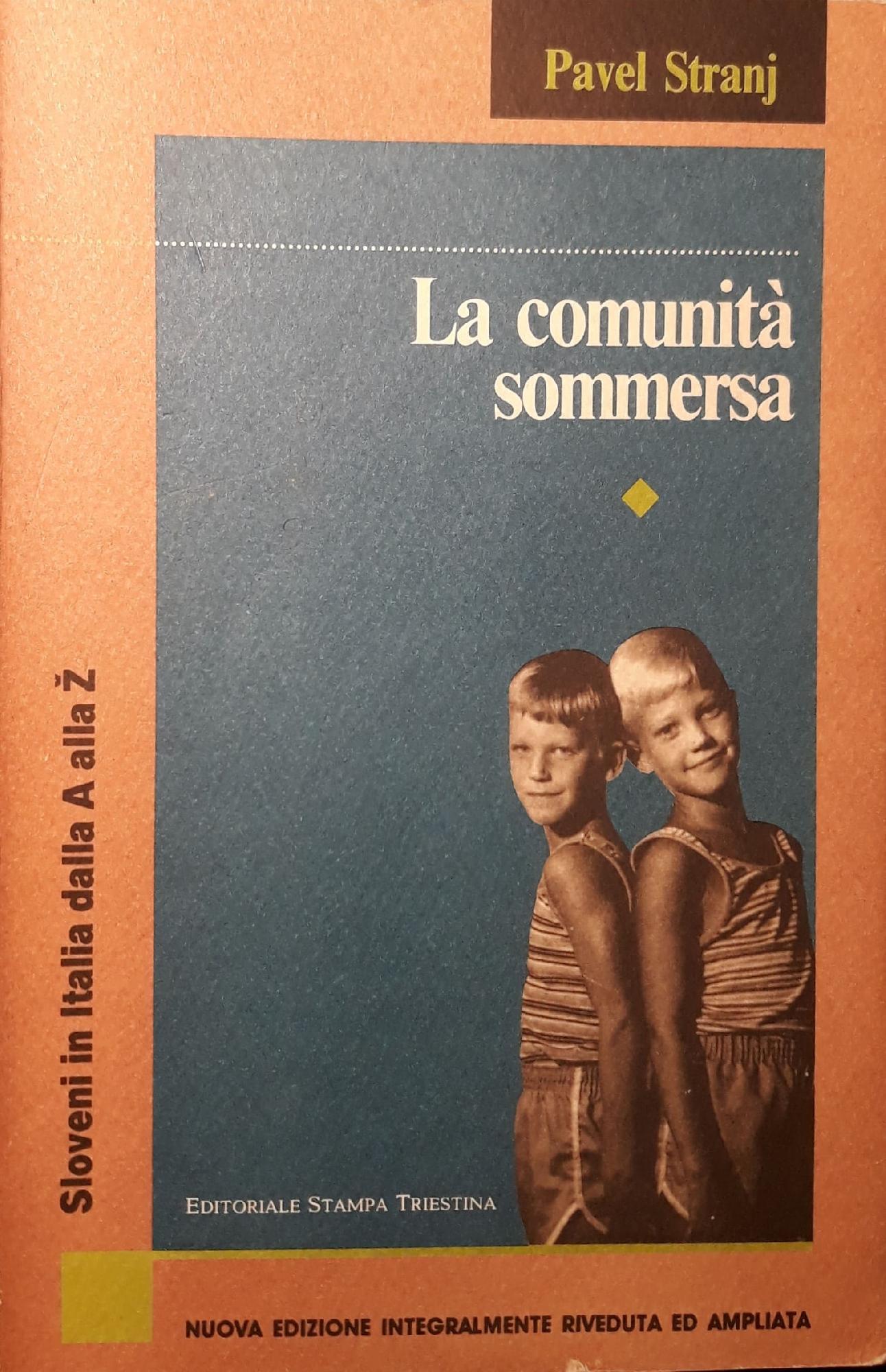 La comunità sommersa : gli sloveni in Italia dalla A alla Z - copertina