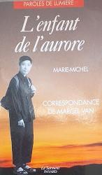 L'Enfant de l'aurore : Correspondance de Marcel Van - copertina