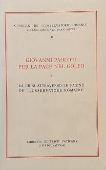Giovanni Paolo II per la pace nel Golfo. La crisi attraverso le pagine de «L'Osservatore romano» - copertina