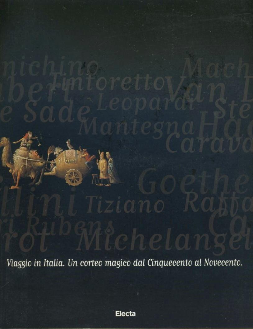 Viaggio in Italia: un corteo magico dal Cinquecento al Novecento - copertina