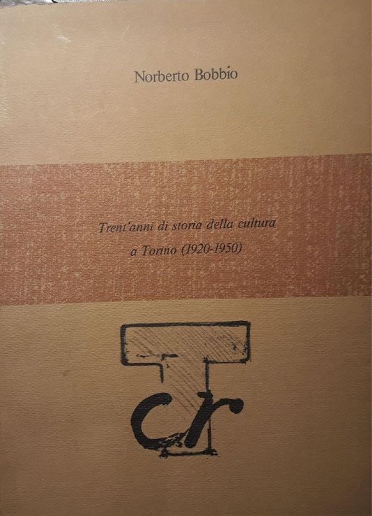 Trent'anni di storia della cultura a Torino (1920 - 1950) - copertina
