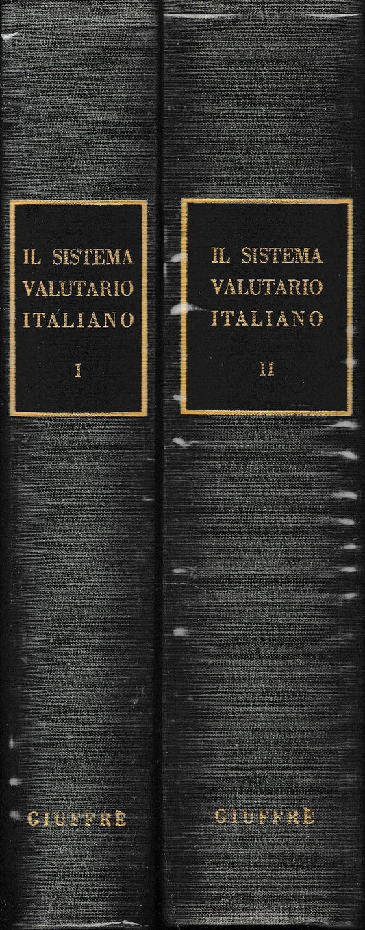 Il sistema valutario italiano. I L'ordinamento valutario -II La gestione valutaria. Le infrazioni valutarie. (due volumi) - copertina