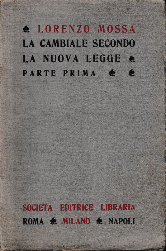 La cambiale secondo la nuova legge, parte prima (un volume) - copertina