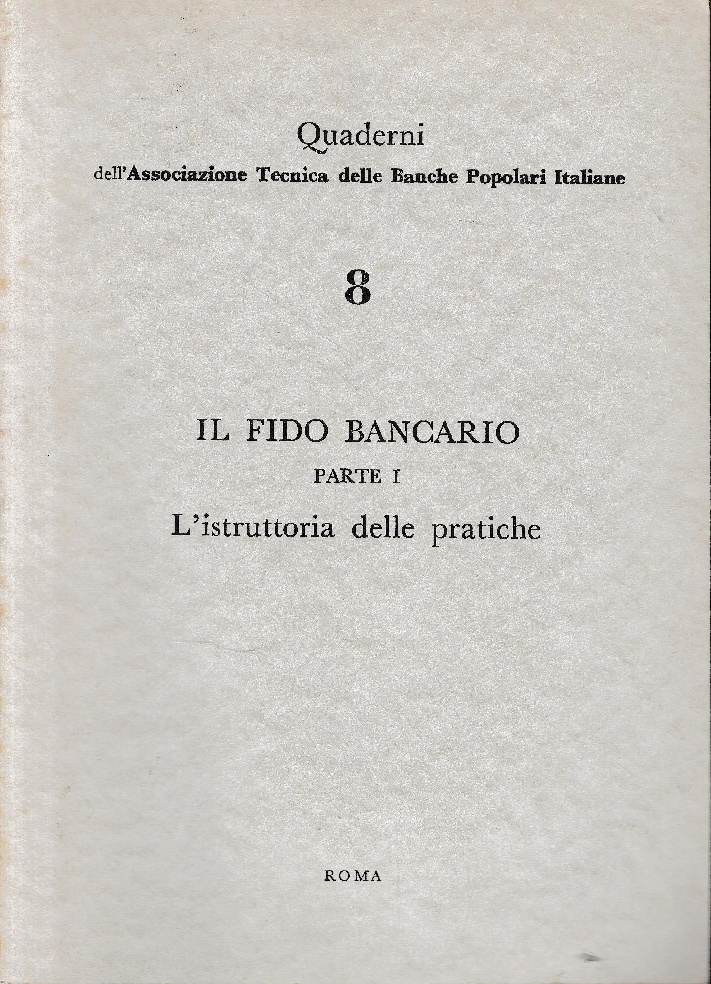 Il fido bancario. Parte I. L'istruttoria delle pratiche - copertina