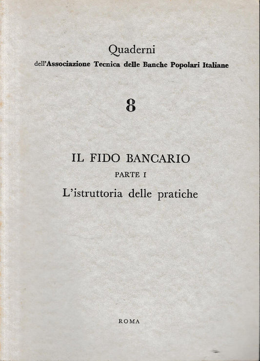 Il fido bancario. Parte I. L'istruttoria delle pratiche - copertina