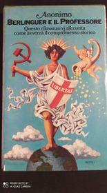 Berlinguer e il professore;cronache della prossima italia. - copertina