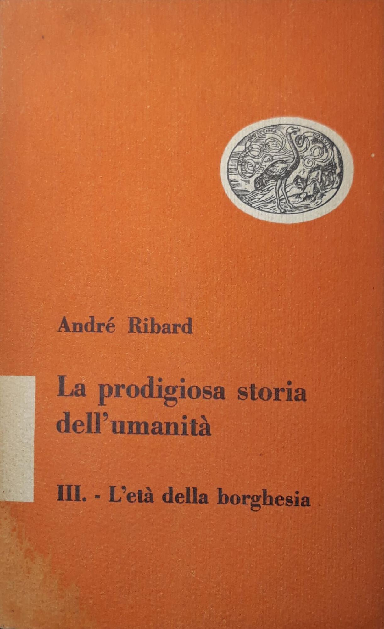 La prodigiosa storia dell'umanità: III - l'età della borghesia - copertina