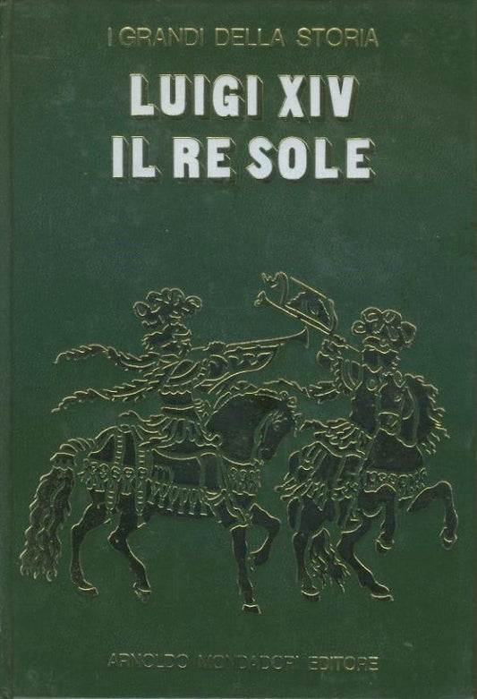 Luigi XIV il re sole. I grandi della storia - copertina