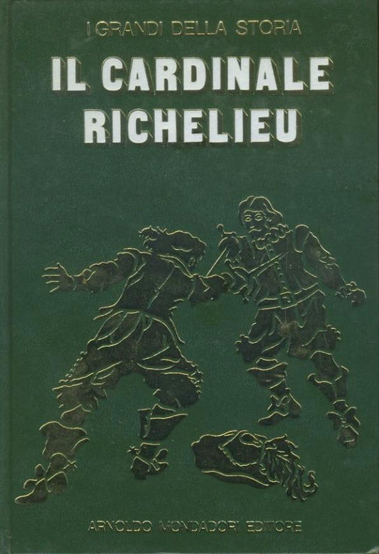 Il cardinale Richelieu. I grandi della storia - copertina