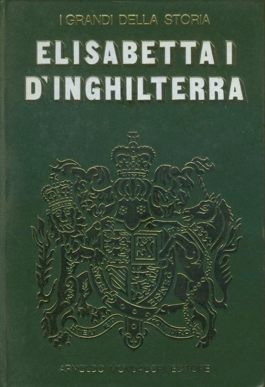 Elisabetta I d'Inghilterra. I grandi della storia - copertina