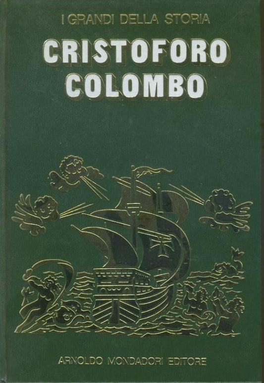 Cristoforo Colombo. I grandi della storia. - copertina