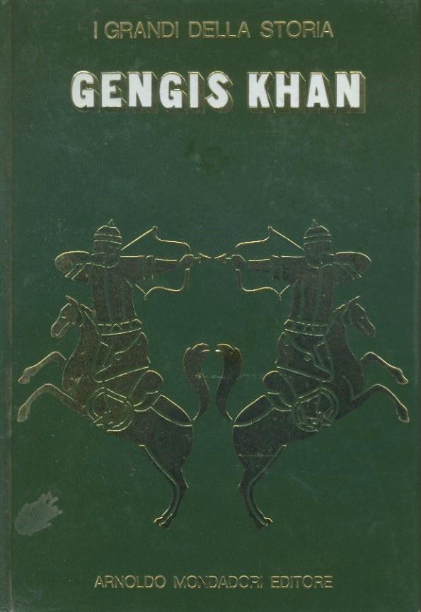 Gengis Khan. I grandi della storia. - copertina