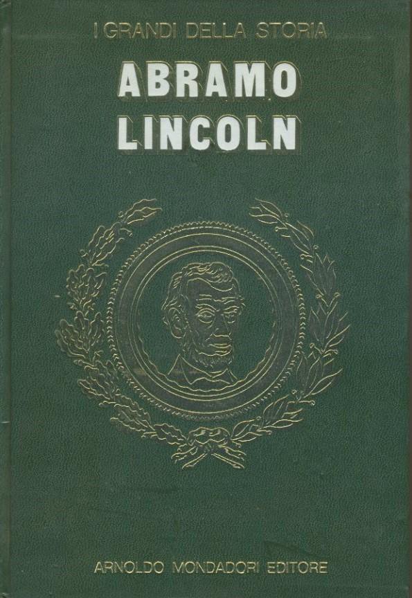 Abramo Lincoln. I grandi della storia. - copertina