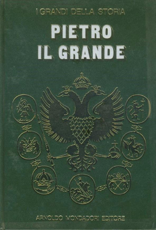 Pietro Il Grande. I grandi della storia. - copertina