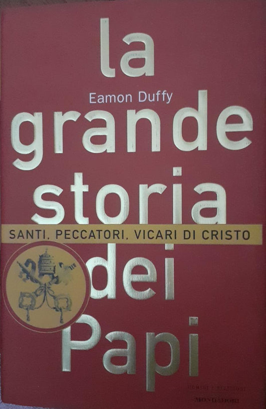 La grande storia dei papi : santi, peccatori, vicari di Cristo - copertina
