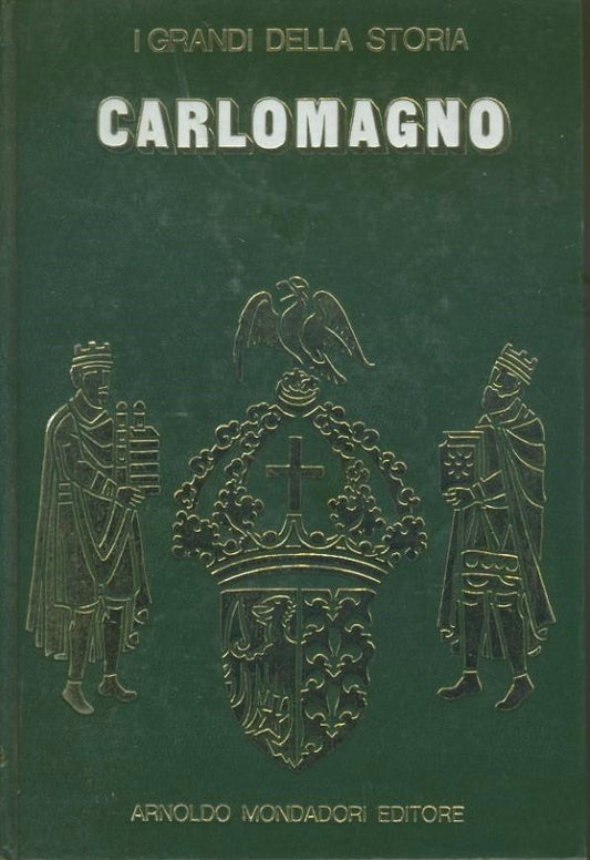 Carlomagno. I grandi della storia. - copertina