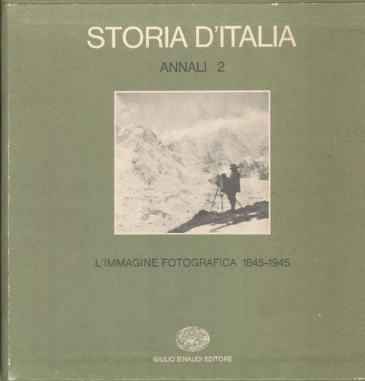 Storia d'Italia. Annali 2. L'immagine fotografica 1845-1945 - copertina