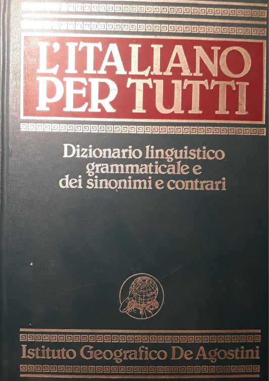 L'Italiano per tutti: dizionario linguistico grammaticale e dei sinonimi e contrari. - copertina
