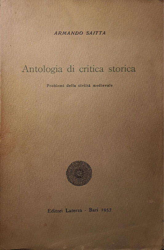 Antologia di critica storica: vol. I problemi della civiltà medievale - copertina