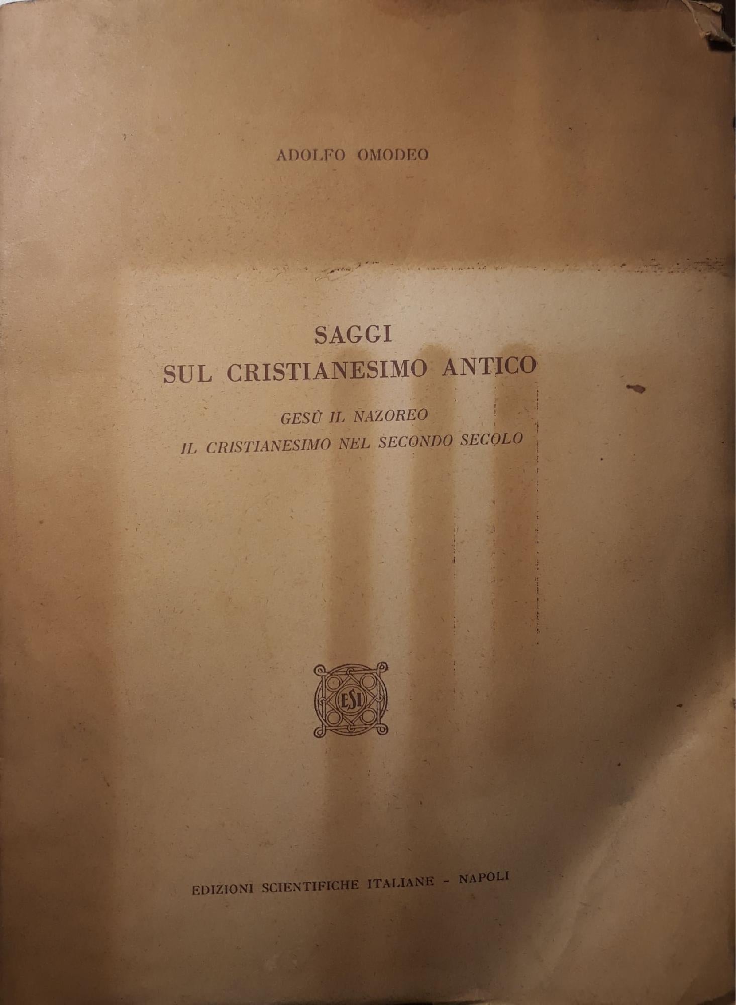 Saggi sul cristianesimo antico: Gesù il nazoreo il crisitanesimo nel secondo secolo - copertina