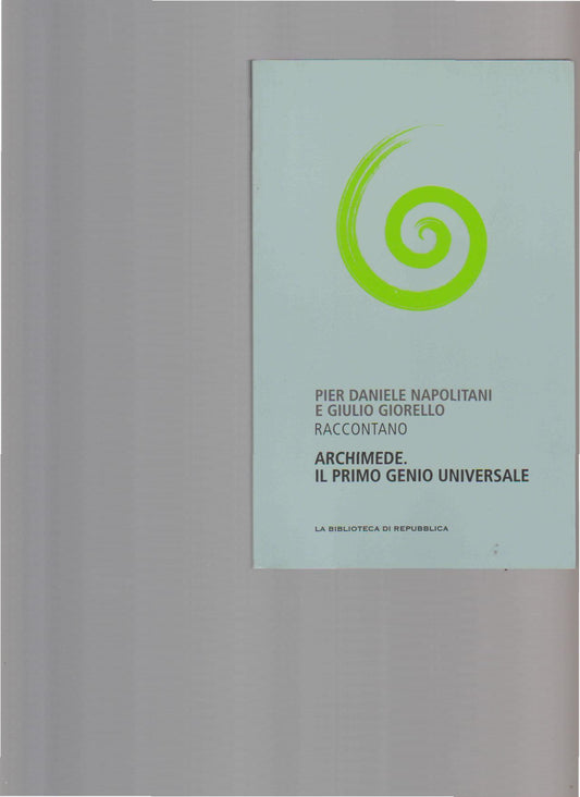 ARCHIMEDE. IL PRIMO GENIO UNIVERSALE - copertina