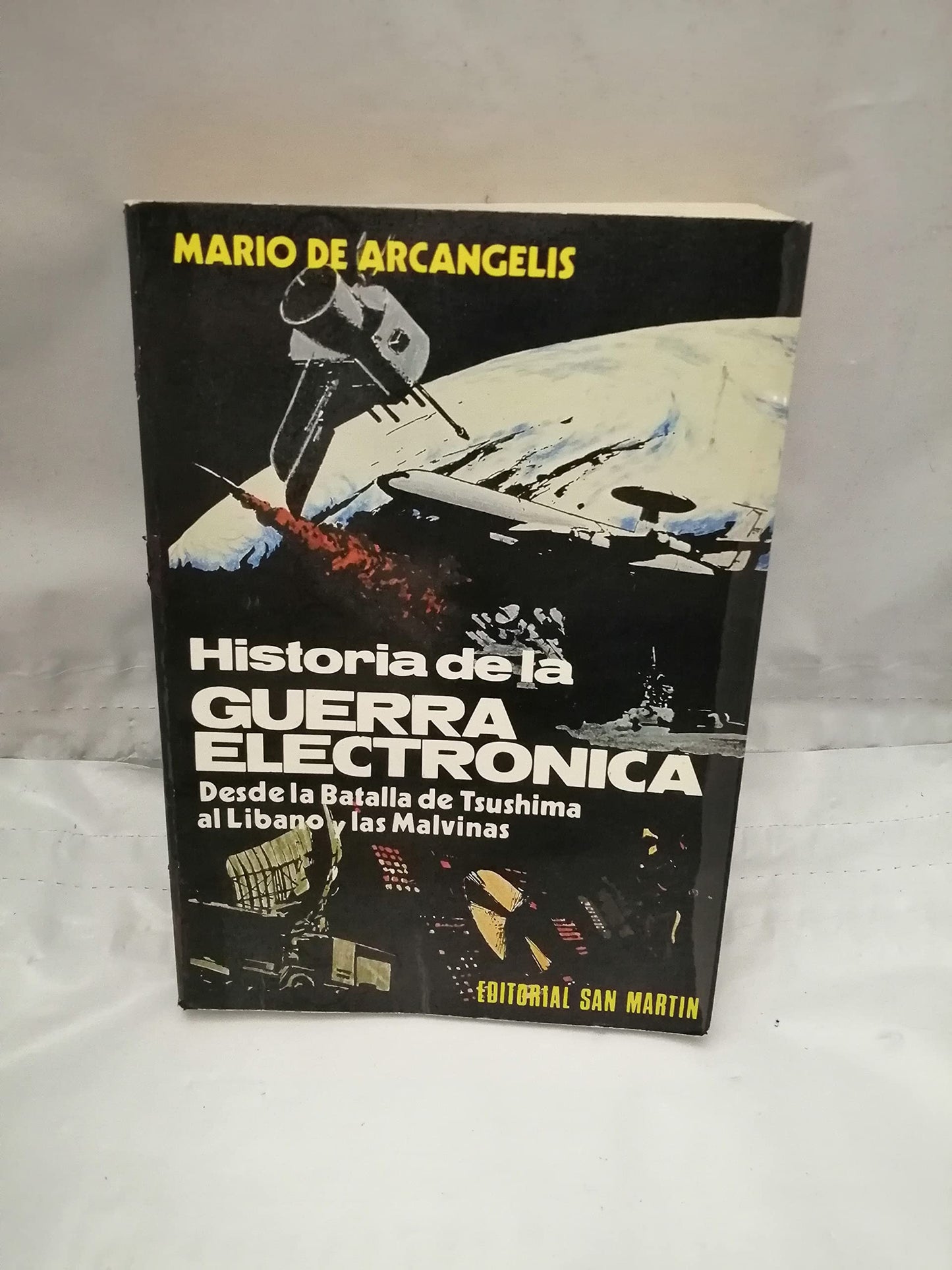 Historia de la guerra electrónica : desde la batalla de Tsushima al Líbano y las Malvinas - copertina