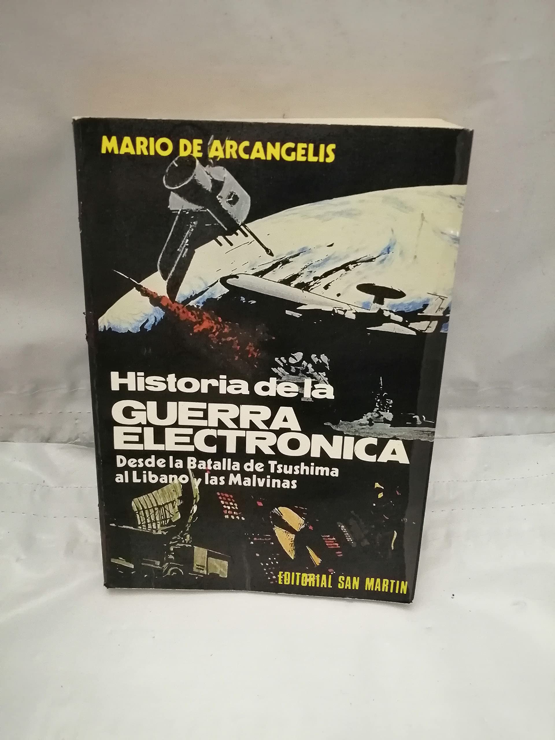 Historia de la guerra electrónica : desde la batalla de Tsushima al Líbano y las Malvinas - copertina