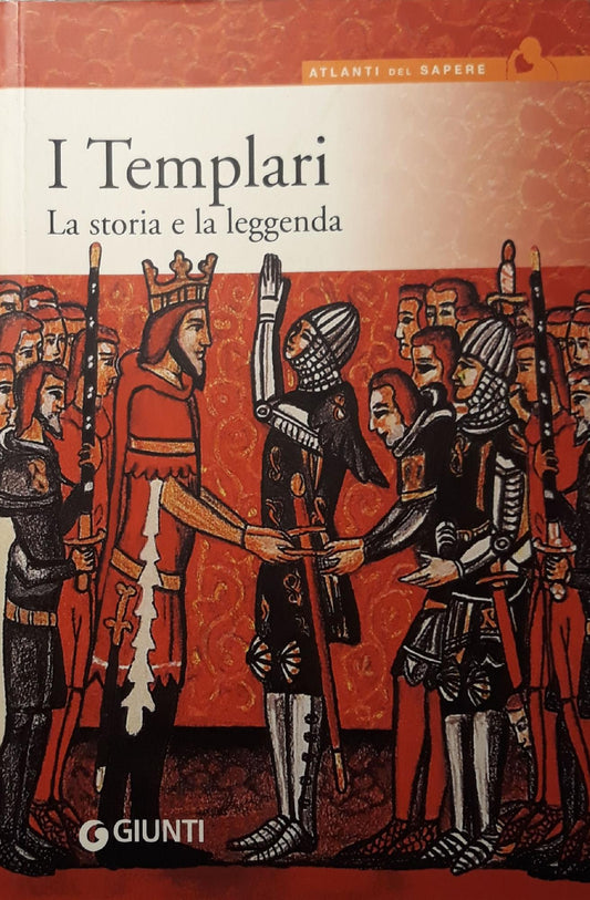 I templari : la storia e la leggenda - copertina