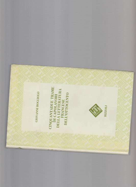 Cinquantadue trame di capolavori della letteratura francese dell'Ottocento - copertina