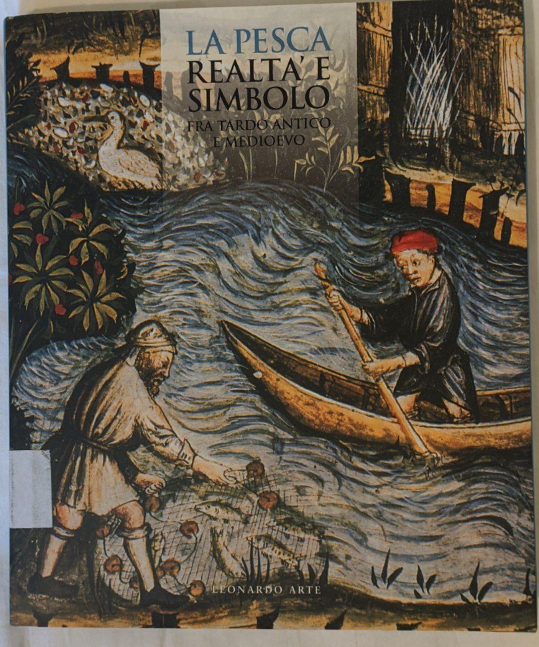 La pesca. Realtà e simbolo fra Tardo Antico e Medioevo (Vol. 2) - copertina