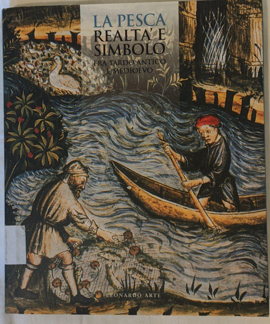 La pesca. Realtà e simbolo fra Tardo Antico e Medioevo (Vol. 2) - copertina