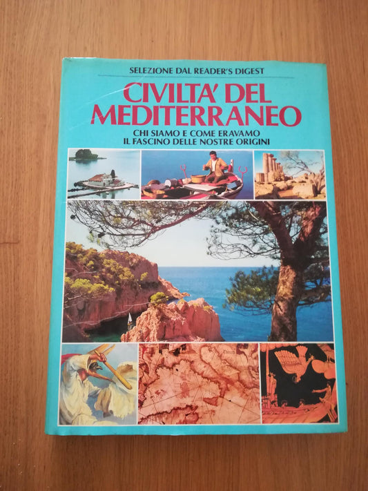 Civilta del Mediterraneo : chi siamo e come eravamo : il fascino delle nostre origini - copertina