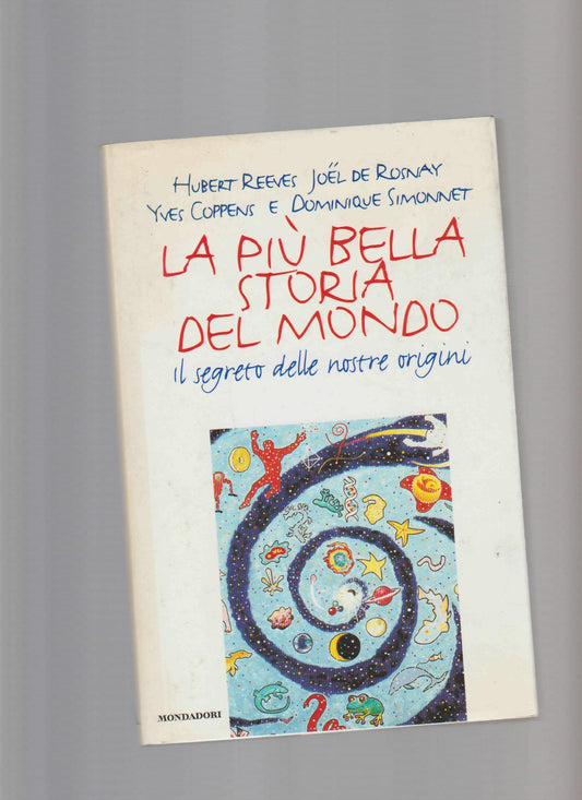 La più bella storia del mondo : il segreto delle nostre origini - copertina