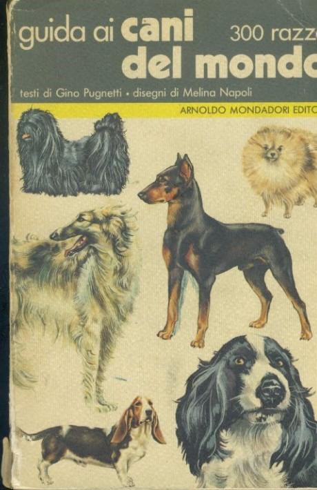 Guida ai cani del mondo. 300 razze - copertina