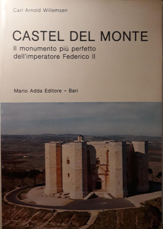 Castel Del Monte - il monumento più perfetto dell'imperatore Federico II - copertina