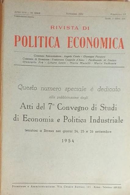 Rivista di Politica Economica. Atti del 7° Convegno di Studi di Economia e Politica Industriale tenutosi a Stresa nei giorni 24/25/26 settembre 1954 - copertina